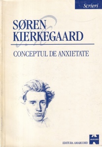Soren Kierkegaard - Scrieri, volumul 1. Conceptul de anxietate