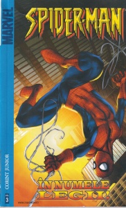 Spider-Man. In numele legii! cu ilustratii de Patrick Scherberger, Logan Lubera, Valentine de Lnadro si Derec Aucoin