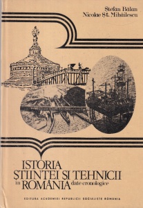 Stefan Balan, Nicolae St. Mihailescu - Istoria stiintei si tehnicii in Romania. Date cronologice