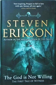 Steven Erikson - The God Is Not Willing