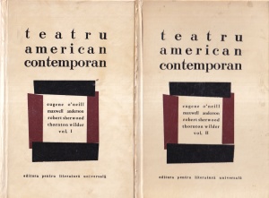 Teatru american contemporan - Eugene O'Neill, Maxwell Anderson, Robert Sherwood, Thornton Wilder, 2 volume