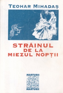 Teohar Mihadas - Strainul de la miezul noptii