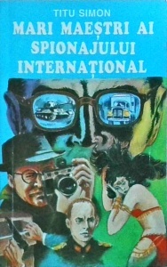 Titu Simon - Mari maestri ai spionajului international