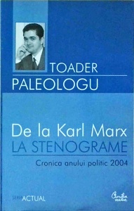 Toader Paleologu - De la Karl Marx la stenograme