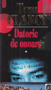 Tom Clancy - Datorie de onoare, volumul 1