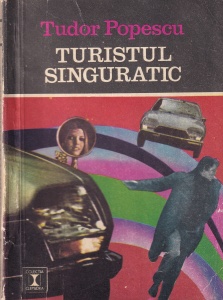 Tudor Popescu - Turistul singuratic