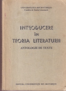 Universitatea Din Bucuresti - Introducere in teoria literaturii. Antologie de texte