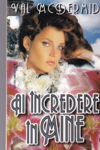 Val McDermid - Ai incredere in mine
