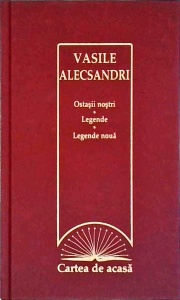 Vasile Alecsandri - Ostasii nostri. Legende. Legende noua