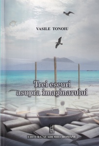 Vasile Tonoiu - Trei eseuri asupra imaginarului