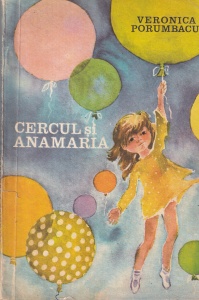 Veronica Porumbacu - Cercul si Anamaria
