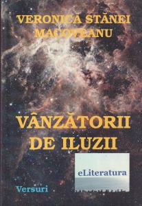 Veronica Stanei Macoveanu - Vanzatorii de iluzii. Versuri
