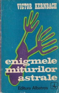 Victor Kernbach - Enigmele miturilor astrale