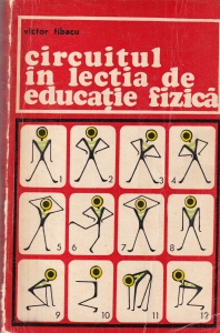 Victor Tibacu - Circuitul in lectia de educatie fizica