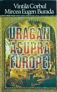 Vintila Corbul, Mircea Eugen Burada - Uragan asupra Europei