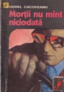 Viorel Cacoveanu - Mortii nu mint niciodata