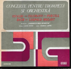 Vivaldi, Telemann, Purcell, Bach, Leopold Mozart - Concerte pentru trompeta si orchestra. Orchestra Norddeutscher Rundfunk, dirijor: Gabor Otvos, solist: Maurice Andre