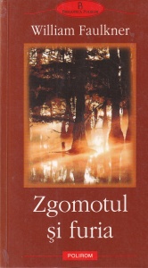 William Faulkner - Zgomotul si furia