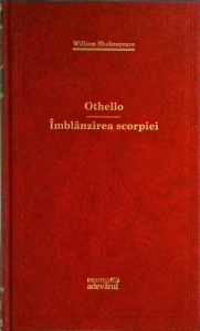 William Shakespeare - Othello. Imblanzirea scorpiei