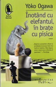 Yoko Ogawa - Inotand cu elefantul, in brate cu pisica