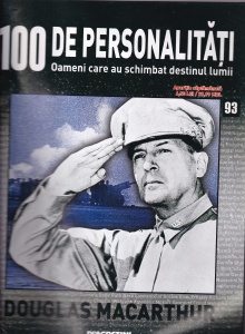 100 de personalitati. Oameni care au schimbat destinul lumii. Douglas MacArthur, numarul 93