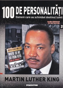 100 de personalitati. Oameni care au schimbat destinul lumii. Martin Luther King, numarul 31