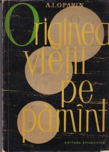A. I. Oparin - Originea vietii pe pamant