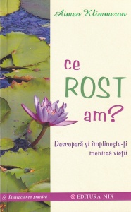 Aimen Klimmeron - Ce rost am? Descopera si implineste-ti menirea vietii
