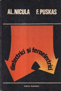 Al. Nicula, F. Puskas - Dielectrici si feroelectrici