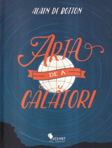 Alain de Botton - Arta de a calatori
