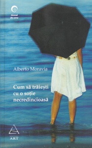 Alberto Moravia - Cum sa traiesti cu o sotie necredincioasa