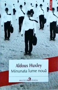 Aldous Huxley - Minunata lume noua