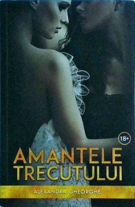 Alexandra Gheorghe - Amantele trecutului