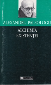 Alexandru Paleologu - Alchimia existentei