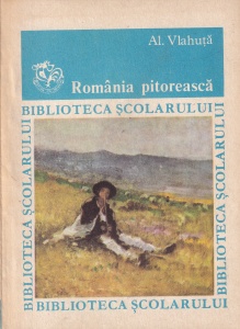 Alexandru Vlahuta - Romania pitoreasca (1985)
