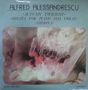 Alfred Alessandrescu – Autumn Twilight. Sonata For Piano And Violin. Didona