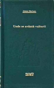 Alistair MacLean - Unde se avanta vulturii (2009)