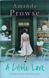 Amanda Prowse - A Little Love