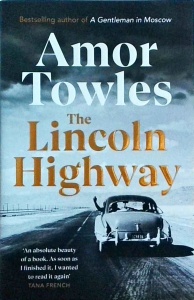 Amor Towles - The Lincoln Highway
