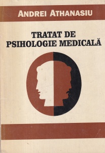 Andrei Athanasiu - Tratat de psihologie medicala