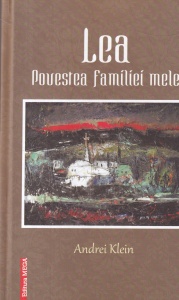 Andrei Klein - Lea. Povestea familiei mele