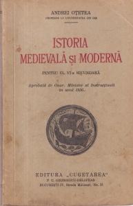 Andrei Otetea - Istoria medievala si moderna. Pentru clasa VI-a secundara (1936)