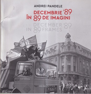 Andrei Pandele - Decembrie '89 in 89 de imagini