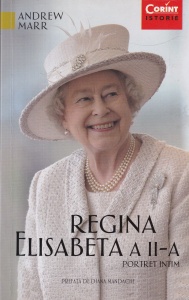 Andrew Marr - Regina Elisabeta a II-a. Portret intim