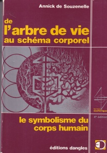 Annick de Souzenelle - De l'arbre de vie au schema corporel: Le symbolisme du corps humain