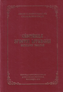 Arhim. Clement Haralam, Cezar Florin Cocuz - Cantarile Sfintei Liturghii. Antologie psaltica