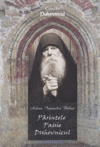Arhim. Ioanichie Balan - Parintele Paisie Duhovnicul
