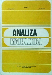 Aristide Halanay, V. Olariu, S. Turbatu - Analiza matematica
