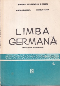 Aurelia Calugarita, Cornelia Danciu - Limba germana. Manual pentru anul II de studiu