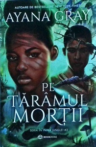 Ayana Gray - Pe taramul mortii. Seria In inima junglei, volumul 2 - Img 1